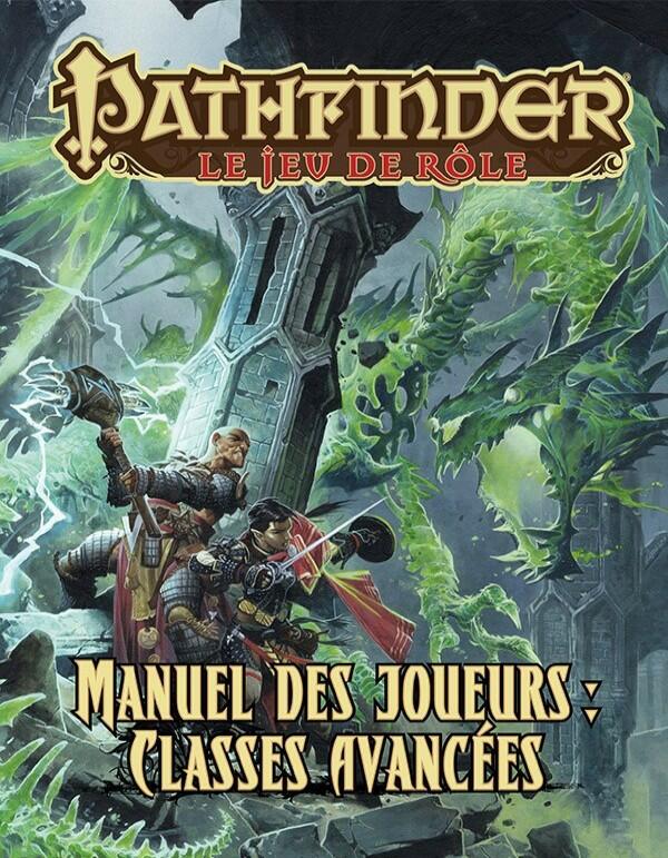 Pathfinder: Le Jeu de Rôle - Manuel des Joueurs - Classes Avancées Cover