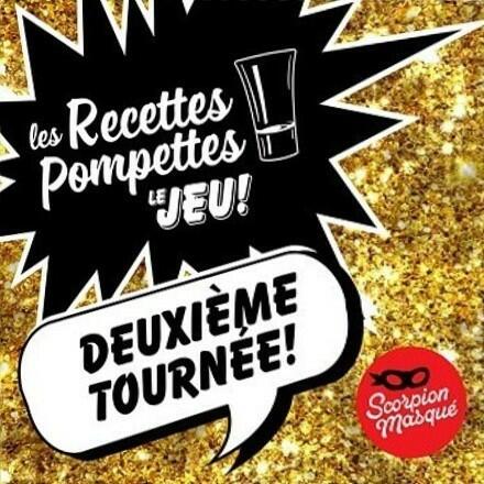 Les Recettes Pompettes: Le Jeu - Deuxième Tournée ! Cover
