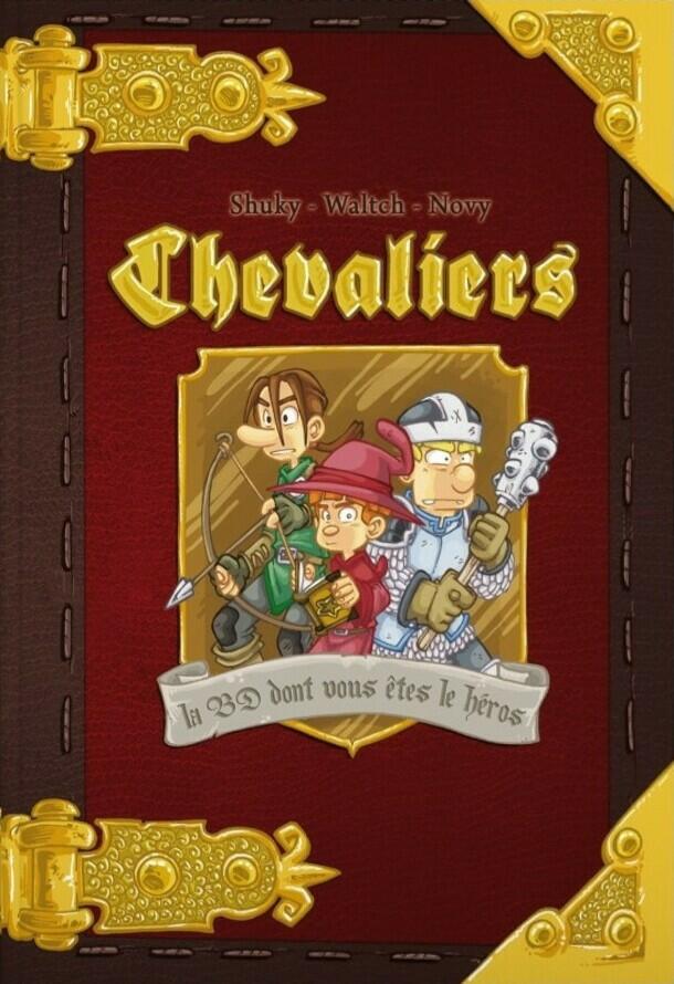 Chevaliers: La BD Dont Vous Êtes le Héros - Volume 1 Cover