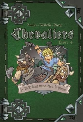 Chevaliers: La BD Dont Vous Êtes le Héros - Livre 4 Cover