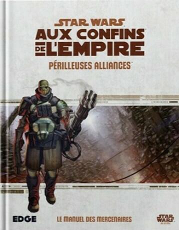 Star Wars: Aux Confins de l'Empire - Le Jeu de Rôle - Périlleuses Alliances Cover
