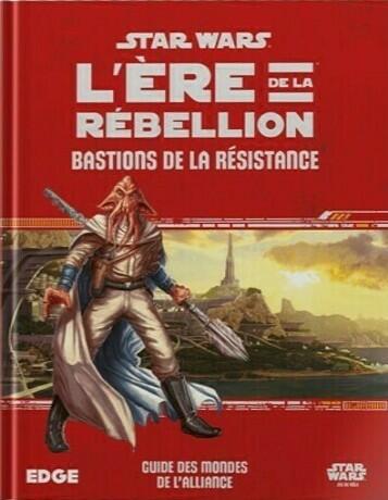 Star Wars: L'Ère de la Rébellion - Le Jeu de Rôle - Bastions de la Résistance Cover