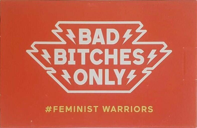 Bad Bitches Only: Feminist Warriors Cover