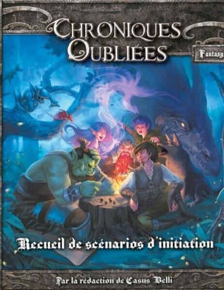 Chroniques Oubliées: Le Jeu de Rôle - Initiation au Jeu d'Aventures - Recueil de Scénarios d'Initiation Cover