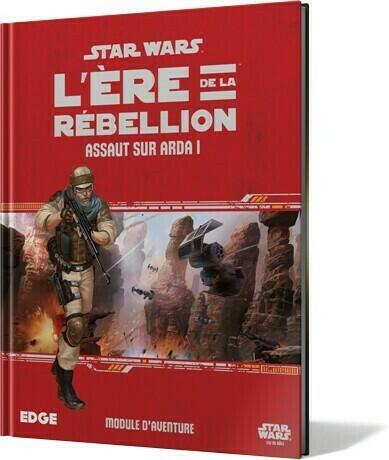 Star Wars: L'Ère de la Rébellion - Le Jeu de Rôle - Assaut sur Arda I Cover 3d