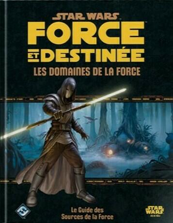 Star Wars: Force et Destinée - Le Jeu de Rôle - Les Domaines de la Force Cover