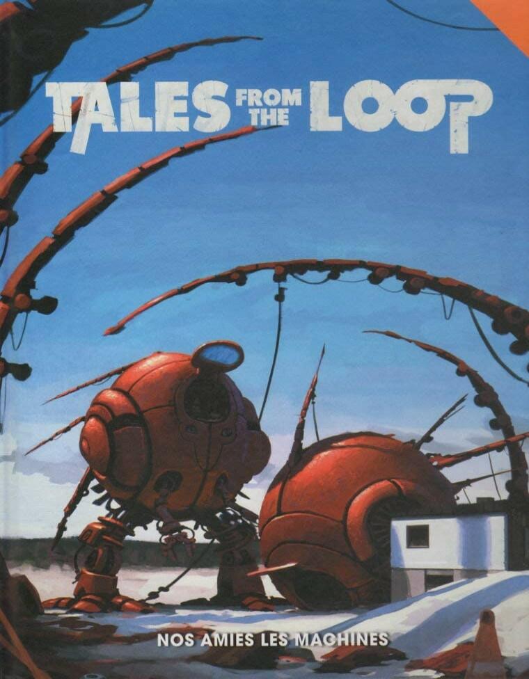 Tales from the Loop: Nos Amies les Machines Cover