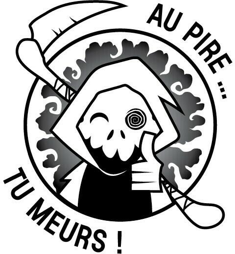 Au Pire, Tu Meurs ! Logo