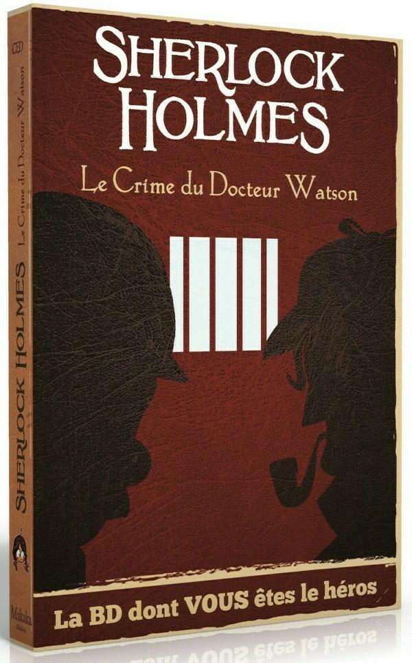 Sherlock Holmes: Le Crime du Docteur Watson - La BD Dont Vous Êtes le Héros Cover 3d
