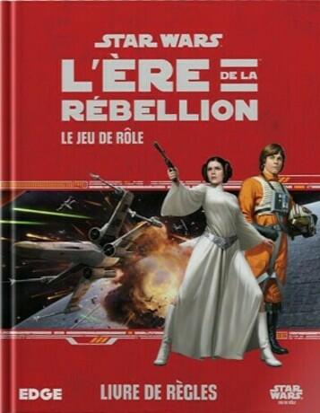 Star Wars: L’Ère de la Rébellion - Le Jeu de Rôle - Livre de Règles Cover