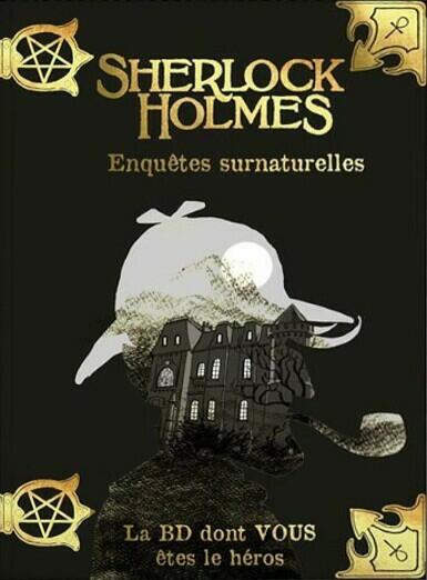 Sherlock Holmes: Enquêtes Surnaturelles - La BD Dont Vous Êtes le Héros Cover