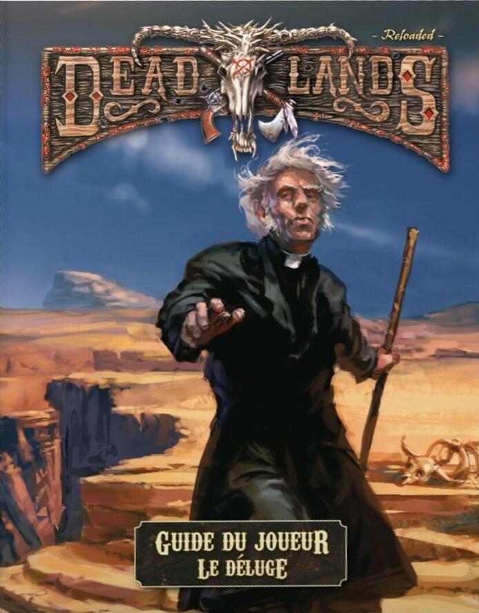 Deadlands: Reloaded - Guide du Joueur - Le Déluge Cover