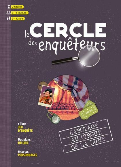 Le Cercle des Enquêteurs: Sabotage au Cirque de la Lune Cover