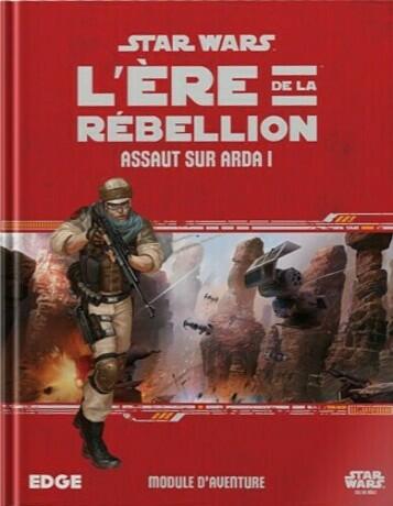 Star Wars: L'Ère de la Rébellion - Le Jeu de Rôle - Assaut sur Arda I Cover