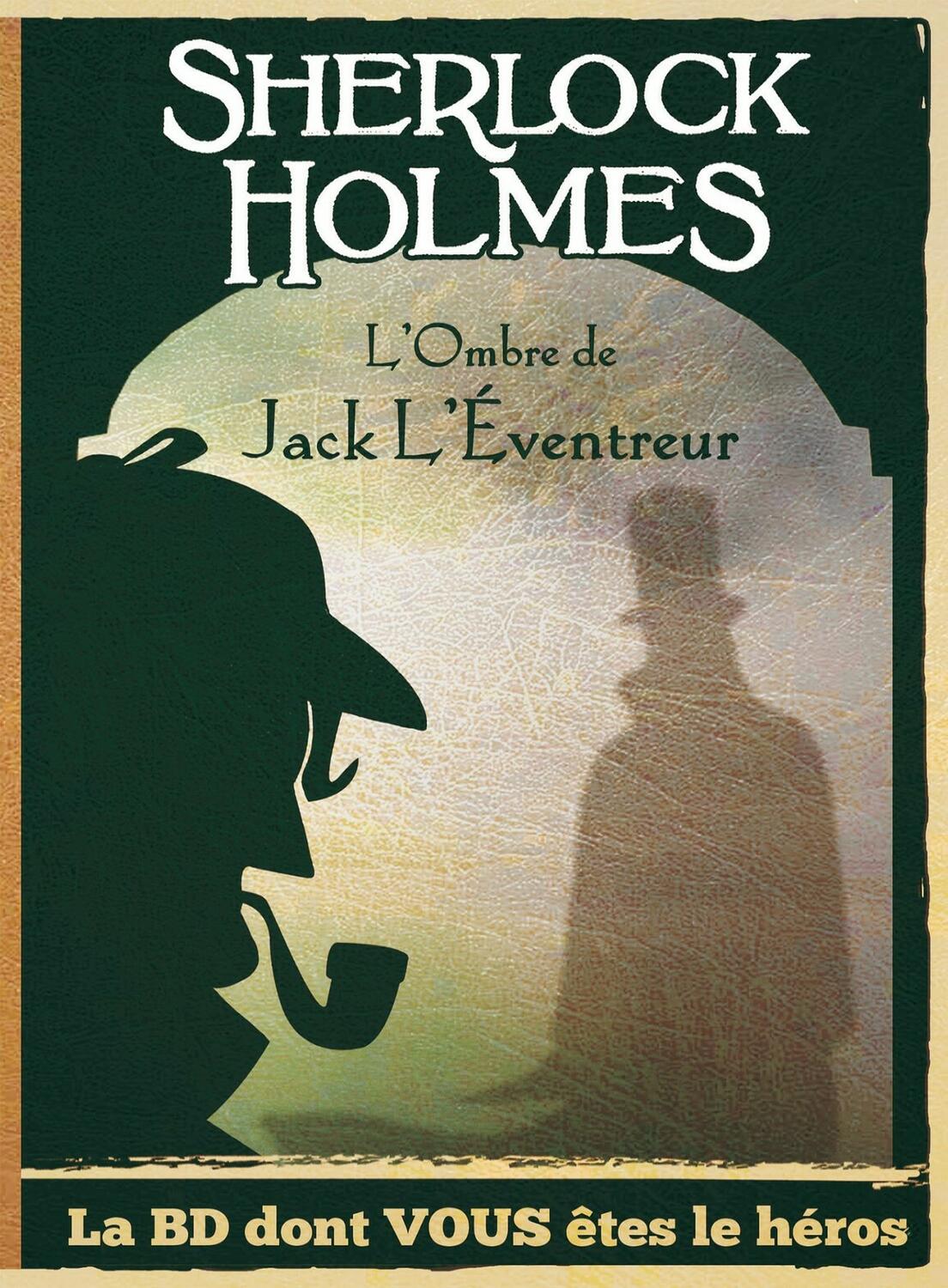 Sherlock Holmes: L'Ombre de Jack L'Éventreur - La BD Dont Vous Êtes le Héros Cover