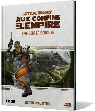 Star Wars: Aux Confins de l'Empire - Le Jeu de Rôle - Par-delà la Bordure Cover 3d