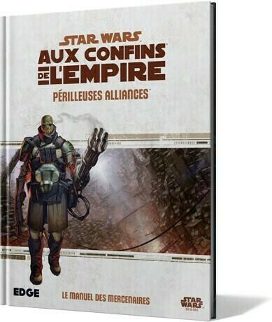 Star Wars: Aux Confins de l'Empire - Le Jeu de Rôle - Périlleuses Alliances Cover 3d