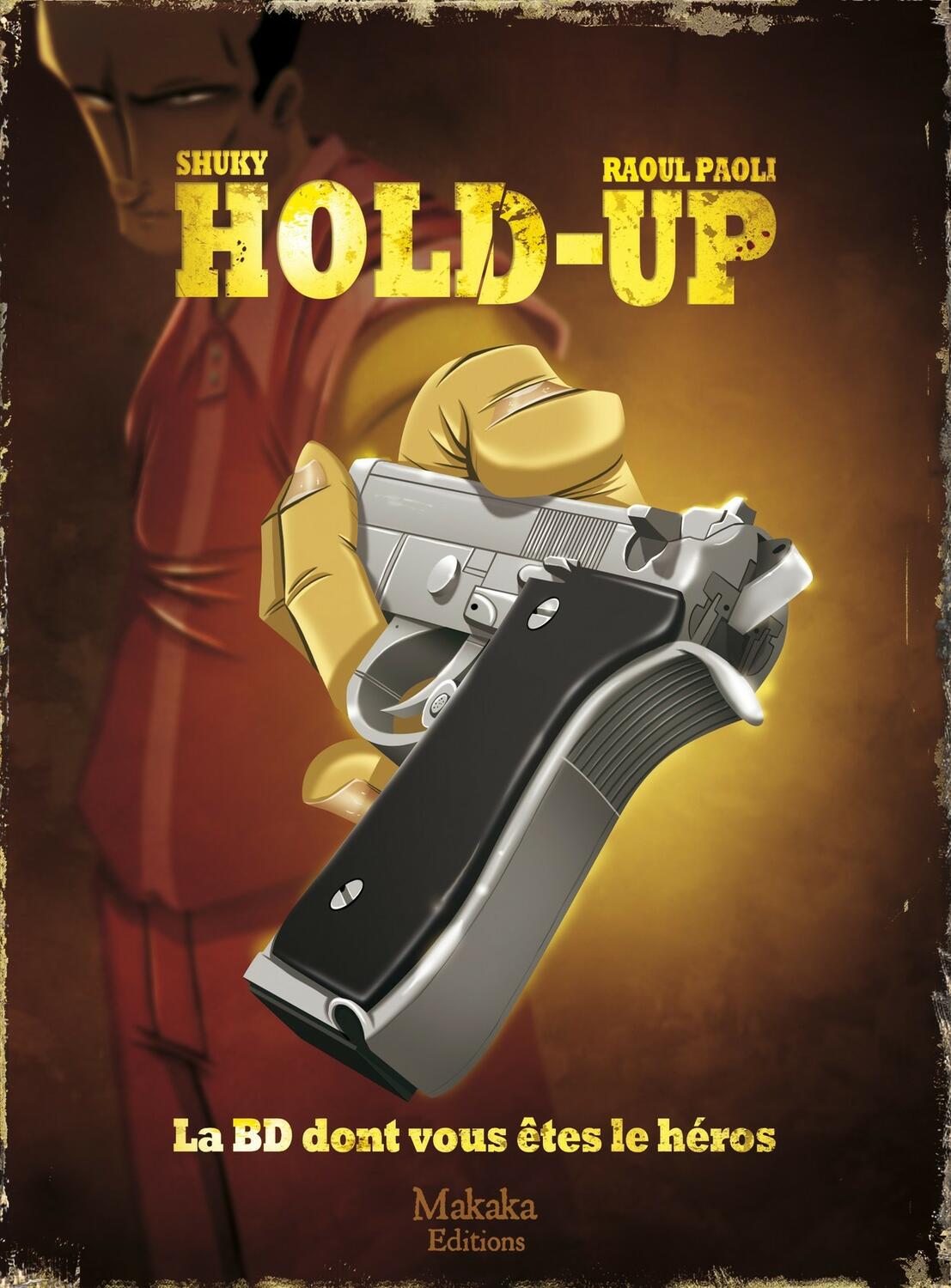 Hold-Up: La BD Dont Vous Êtes le Héros Cover