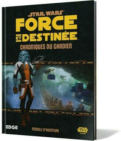 Star Wars: Force et Destinée - Le Jeu de Rôle - Chroniques du Gardien Cover 3d