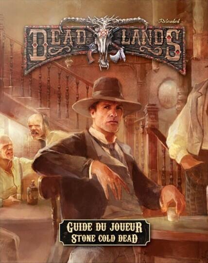 Deadlands: Reloaded - Guide du Joueur - Stone Cold Dead Cover