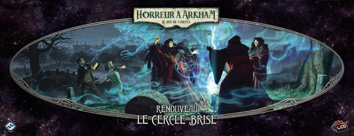 Horreur à Arkham: Le Jeu de Cartes - Renouveau - Le Cercle Brisé Cover