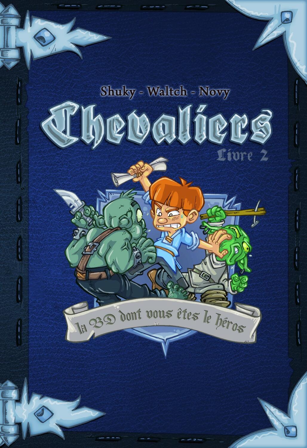 Chevaliers: La BD Dont Vous Êtes le Héros - Livre 2 Cover