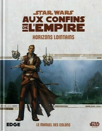 Star Wars: Aux Confins de l'Empire - Le Jeu de Rôle - Horizons Lointains Cover