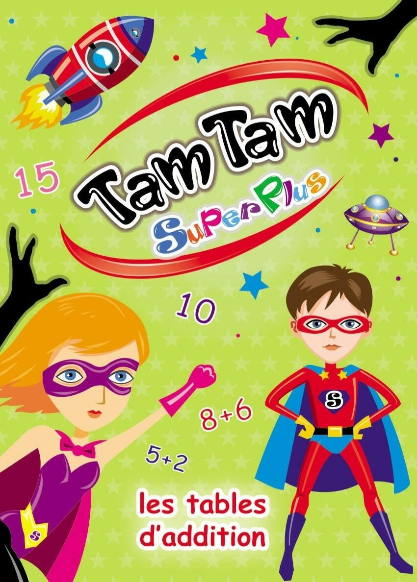 Tam Tam: SuperPlus - Les Tables d'Addition Cover
