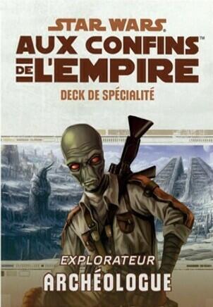 Star Wars: Aux Confins de l'Empire - Le Jeu de Rôle - Explorateur Archéologue Cover