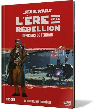 Star Wars: L'Ère de la Rébellion - Le Jeu de Rôle - Officiers de Terrain Cover 3d