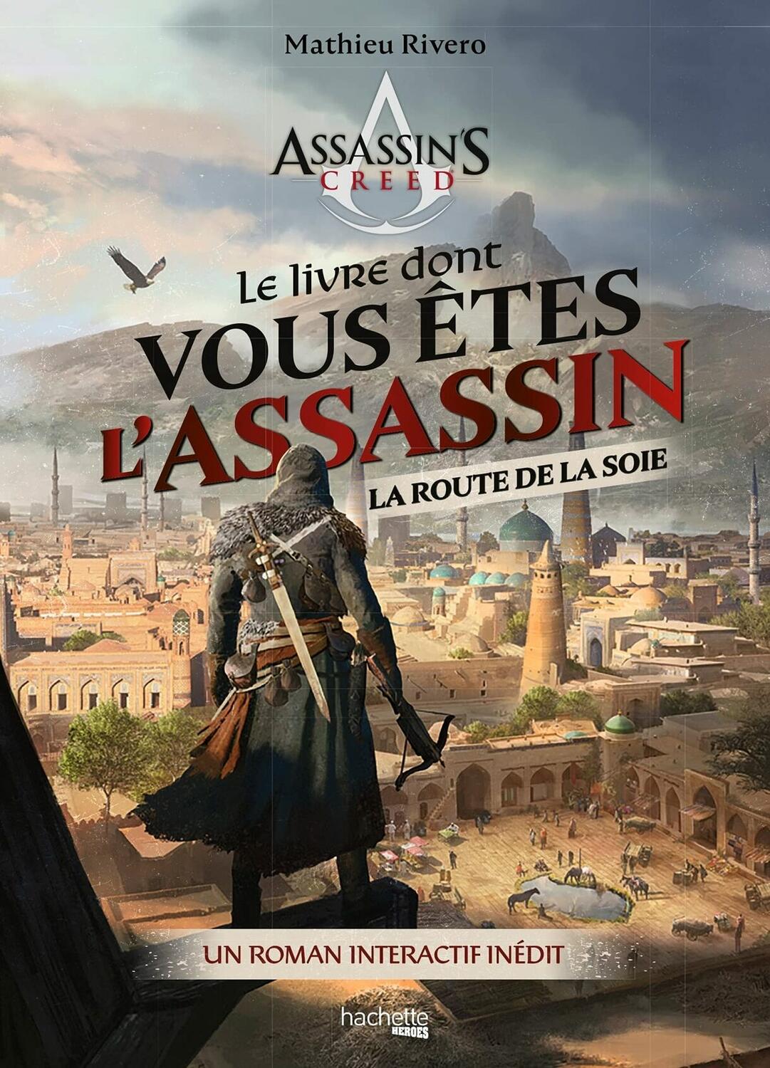 Assassin's Creed: Le Livre dont vous êtes l'Assassin - La Route de la Soie Cover