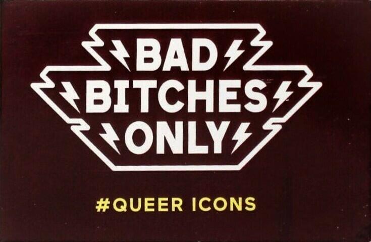 Bad Bitches Only: Queer Icons Cover