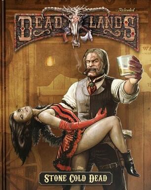 Deadlands: Reloaded - Stone Cold Dead