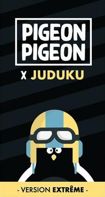 Pigeon Pigeon: Version Extrême