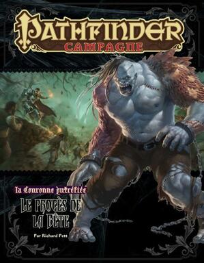 Pathfinder: La Couronne Putréfiée - Le Procès de la Bête