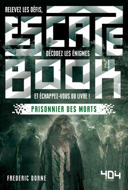 Escape Book: Prisonnier des Morts