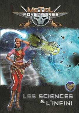 Metal Adventures: Les Sciences & l'Infini