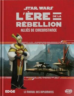 Star Wars: L'Ère de la Rébellion - Le Jeu de Rôle - Alliés de Circonstance