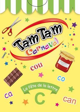 Tam Tam: Carnaval - La Fête de la Lettre C