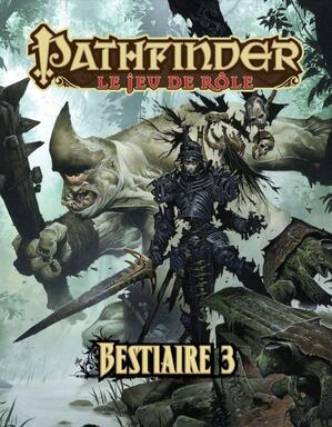 Pathfinder: Le Jeu de Rôle - Bestiaire 3