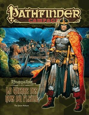 Pathfinder: Kingmaker - La Guerre des Rois du Fleuve