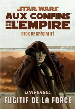 Star Wars: Aux Confins de l'Empire - Le Jeu de Rôle - Universel Fugitif de la Force