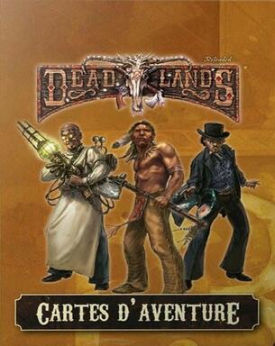 Deadlands: Reloaded - Cartes d'Aventure