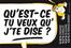 Qu'est-ce tu Veux Qu'j'te Dise ?