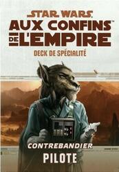 Star Wars: Aux Confins de l'Empire - Le Jeu de Rôle - Contrebandier Pilote
