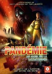 Pandémie: Au Seuil de la Catastrophe