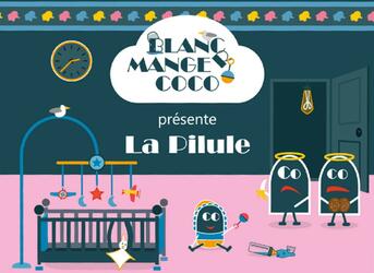 Blanc Manger Coco: La Pilule