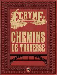 Écryme: Chemins de Traverse
