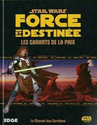Star Wars: Force et Destinée - Le Jeu de Rôle - Les Garants de la Paix
