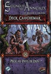 Le Seigneur des Anneaux: Le Jeu de Cartes - Deck Cauchemar - Piégé au Pays de Dun !